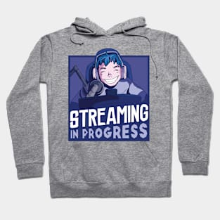 Streaming In Progress Hoodie